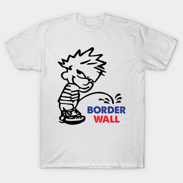 Anti Trump | Border Wall T-Shirt by POD Anytime